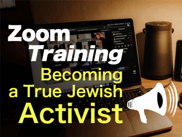 Zoom Training: Becoming a True Jewish Activist 1