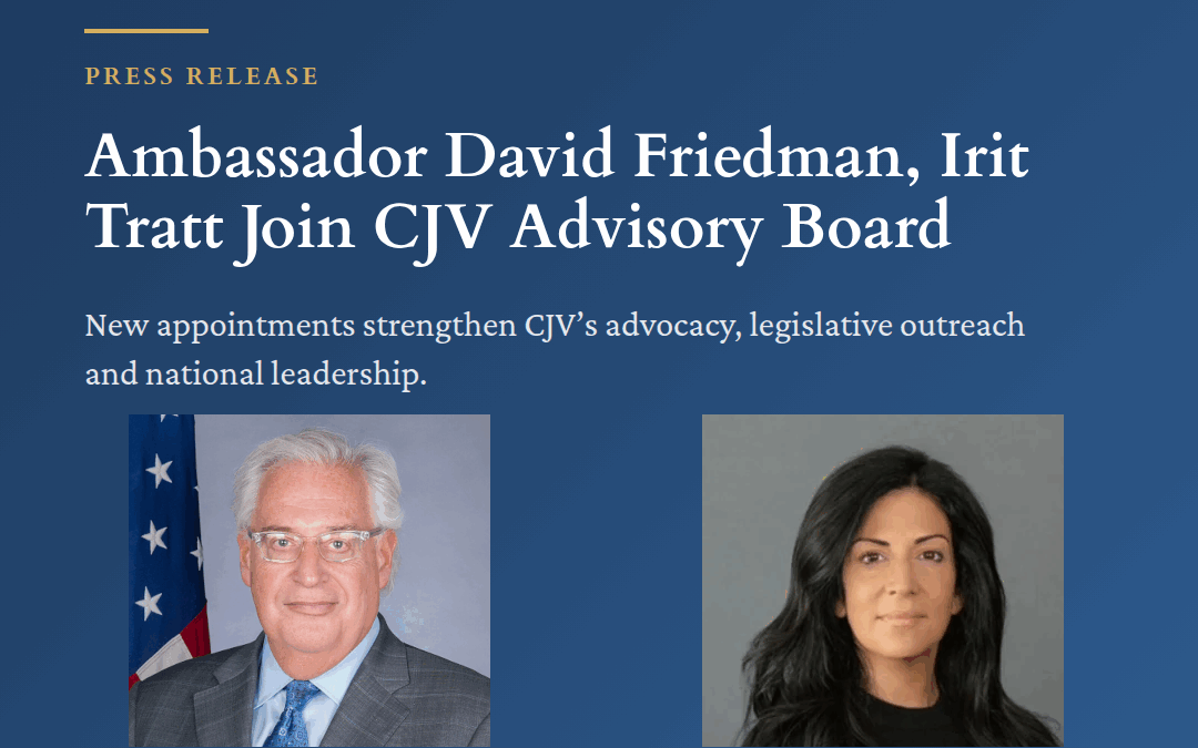 VINnews: Coalition for Jewish Values Adds Amb. David Friedman, Irit Tratt to Advisory Board